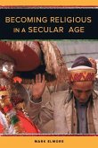 Becoming Religious in a Secular Age (eBook, ePUB)