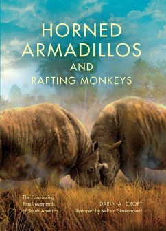 Horned Armadillos and Rafting Monkeys (eBook, ePUB) - Croft, Darin A.