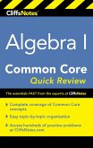 CliffsNotes Algebra I Common Core Quick Review (eBook, ePUB) CliffsNotes Algebra I Common Core Quick Review (eBook, ePUB)
