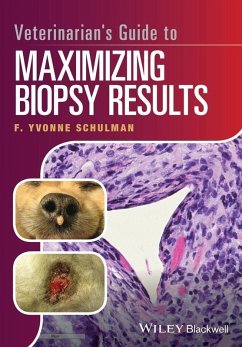 Veterinarian's Guide to Maximizing Biopsy Results (eBook, PDF) - Schulman, F. Yvonne