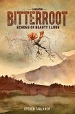 Bitterroot - A Memoir (eBook, ePUB) Bitterroot - A Memoir (eBook, ePUB)