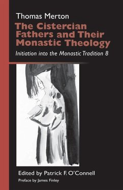 The Cistercian Fathers and Their Monastic Theology (eBook, ePUB) - Merton, Thomas