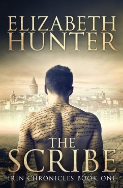 Scribe: Irin Chronicles Book One (eBook, ePUB) - Hunter, Elizabeth Scribe: Irin Chronicles Book One (eBook, ePUB) - Hunter, Elizabeth