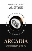 Ground Zero (Arcadia, #3) (eBook, ePUB) Ground Zero (Arcadia, #3) (eBook, ePUB)