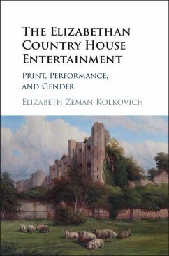 Elizabethan Country House Entertainment (eBook, ePUB) - Kolkovich, Elizabeth Zeman