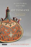 A Cultural History of the Ottomans (eBook, ePUB)