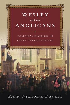 Wesley and the Anglicans (eBook, ePUB) - Danker, Ryan Nicholas