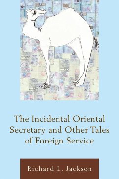 Cover The Incidental Oriental Secretary and Other Tales of Foreign Service (eBook, ePUB)
