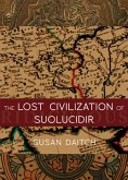 The Lost Civilization of Suolucidir (eBook, ePUB)