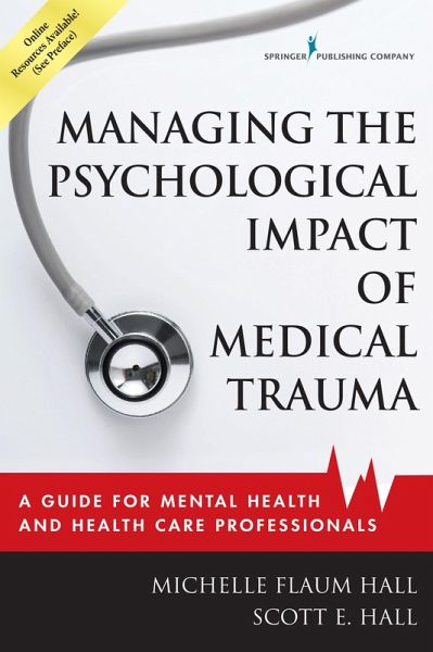 Managing the Psychological Impact of Medical Trauma (eBook, ePUB) Managing the Psychological Impact of Medical Trauma (eBook, ePUB)