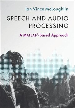 Speech and Audio Processing (eBook, ePUB) - McLoughlin, Ian Vince