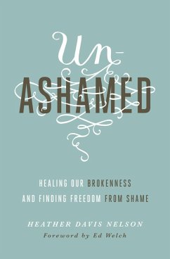 Unashamed (eBook, ePUB) - Davis Nelson, Heather
