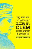Notorious Mrs. Clem (eBook, ePUB)