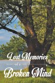 Lost Memories of a Broken Mind (eBook, ePUB) Lost Memories of a Broken Mind (eBook, ePUB)