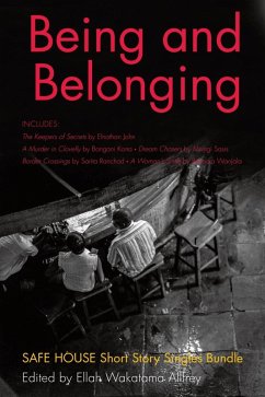 Being and Belonging (eBook, ePUB) - John, Elnathan; Kona, Bongani; Sasis, Msingi; Ranchod, Sarita; Wanjala, Barbara
