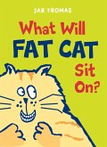 What Will Fat Cat Sit On? (eBook, ePUB)