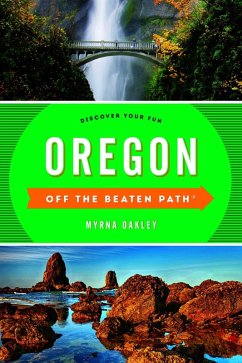 Oregon Off the Beaten Path® (eBook, ePUB) - Oakley, Myrna
