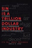 Sin Is a Trillion Dollar Industry (eBook, ePUB)