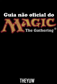 Guia nao oficial do Magic The Gathering (eBook, ePUB) - Abbott, Joshua