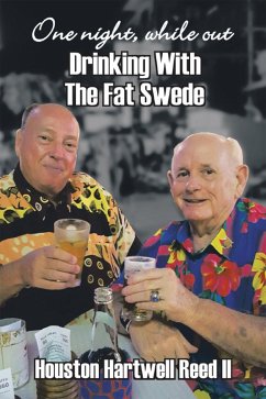 One Night, While out Drinking with the Fat Swede (eBook, ePUB) - Reed II, Houston Hartwell