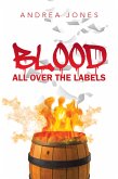 Blood All over the Labels (eBook, ePUB)