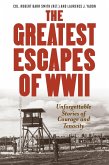 Greatest Escapes of World War II (eBook, ePUB)