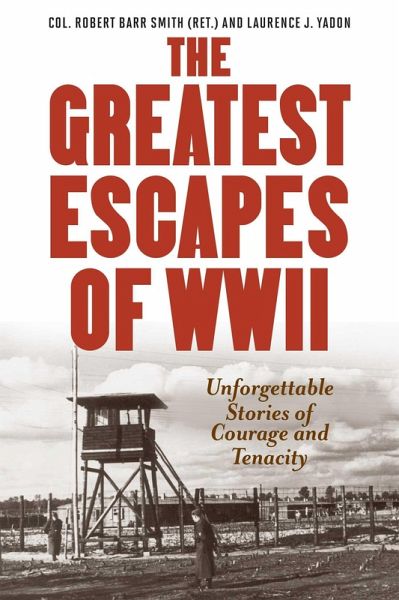 Greatest Escapes of World War II (eBook, ePUB)