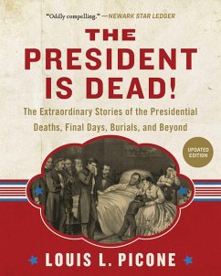 The President Is Dead! (eBook, ePUB) - Picone, Louis L.