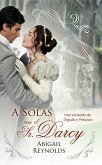 Solas con el Sr. Darcy (eBook, ePUB) Solas con el Sr. Darcy (eBook, ePUB)