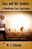 Zoey and the Zombies (A Mondamin Court Adventure, #1) (eBook, ePUB)
