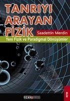 Tanriyi Arayan Fizik - Merdin, Saadettin