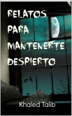 Relatos Para Mantenerte Despierto (eBook, ePUB)