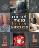 The Rocket Mass Heater Builder's Guide (eBook, ePUB)