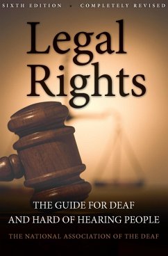 Legal Rights, 6th Ed. (eBook, ePUB) - National Association of the Deaf, National Association of the Deaf
