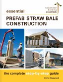 Essential Prefab Straw Bale Construction (eBook, ePUB)