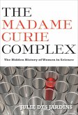 The Madame Curie Complex (eBook, ePUB) The Madame Curie Complex (eBook, ePUB)
