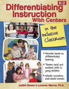 Differentiating Instruction with Centers in the Inclusive Classroom (eBook, ePUB) - Sower, Judith; Warner, Laverne
