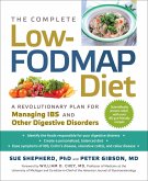 The Complete Low-FODMAP Diet: A Revolutionary Recipe Plan to Relieve Gut Pain and Alleviate IBS and Other Digestive Disorders (eBook, ePUB)
