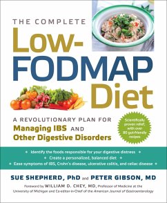 The Complete Low-FODMAP Diet: A Revolutionary Recipe Plan to Relieve Gut Pain and Alleviate IBS and Other Digestive Disorders (eBook, ePUB) - Gibson, Peter; Shepherd, Sue