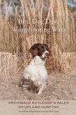 Bird Dog Days, Wingshooting Ways (eBook, ePUB) Bird Dog Days, Wingshooting Ways (eBook, ePUB)