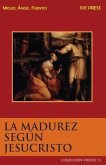 La Madurez Según Jesucristo (eBook, ePUB)