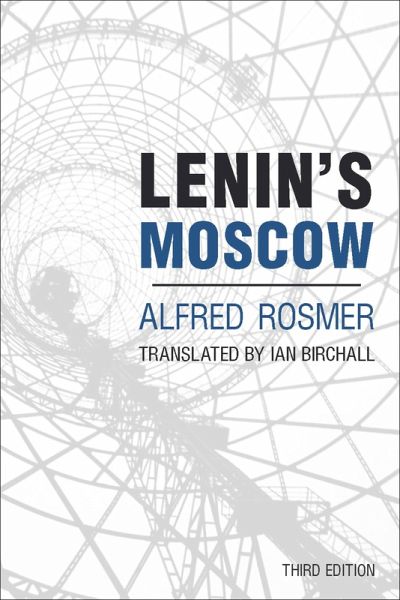 Lenin's Moscow (eBook, ePUB) Lenin's Moscow (eBook, ePUB)