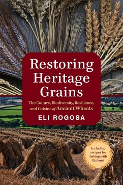 Restoring Heritage Grains (eBook, ePUB) - Rogosa, Eli