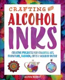 Crafting with Alcohol Inks (eBook, ePUB)