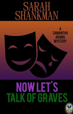 Now Let's Talk of Graves (A Samantha Adams Mystery, #3) (eBook, ePUB) - Shankman, Sarah