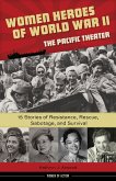 Women Heroes of World War II-the Pacific Theater (eBook, ePUB)