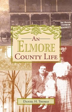 An Elmore County Life (eBook, ePUB) - Thomas, Daniel H.