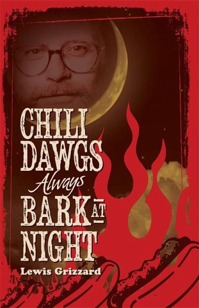 Chili Dawgs Always Bark at Night (eBook, ePUB)