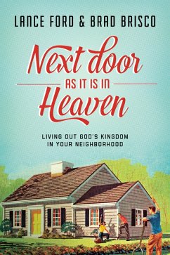 Next Door as It Is in Heaven (eBook, ePUB) - Ford, Lance; Brisco, Brad