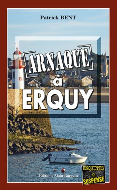 Arnaques à Erquy (eBook, ePUB) - Bent, Patrick